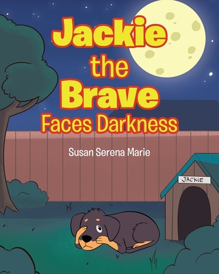 Jackie the Brave: Faces Darkness - Marie, Susan Serena