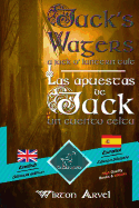 Jack's Wagers (a Jack O' Lantern Tale) - Las Apuestas de Jack (Un Cuento Celta): Bilingual Parallel Text - Textos Biling?es En Paralelo: English - Spanish / Ingl?s - Espaol