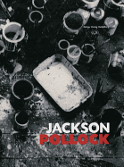 Jackson Pollock: Works from the Museum of Modern Art, New York, and European Collections