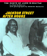 Jackson Street After Hours: The Roots of Jazz in Seattle