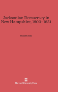 Jacksonian Democracy in New Hampshire, 1800-1851