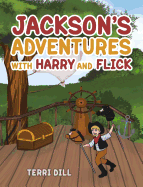 Jackson's Adventures with Harry and Flick