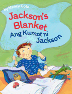 Jackson's Blanket / Ang Kumot Ni Jackson: Babl Children's Books in Tagalog and English