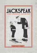 Jackspeak: A guide to British Naval slang & usage