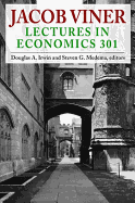 Jacob Viner: Lectures In Economics 301