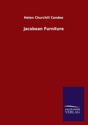 Jacobean Furniture - Candee, Helen Churchill