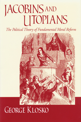 Jacobins Utopians - Klosko, George