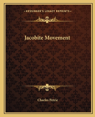 Jacobite Movement - Petrie, Charles