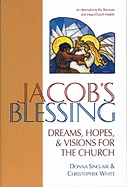 Jacob's Blessing: Dreams, Hopes and Visions for the Church