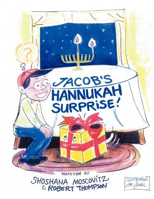 Jacob's Hannukah Surprise! - Moscovitz, Shoshana, and Thompson, Robert