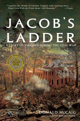 Jacob's Ladder: A Story of Virginia During the War - McCaig, Donald