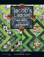 Jacob's Ladder: New Quilts from an Old Favorite