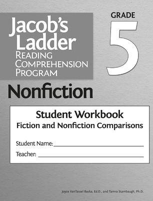 Jacob's Ladder Reading Comprehension Program: Nonfiction Student Workbooks, Grade 5, Fiction and Nonfiction Comparisons (Set of 5) - Vantassel-Baska, Joyce, and Stambaugh, Tamra