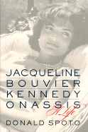 Jacqueline Bouvier Kennedy Onassis: A Life