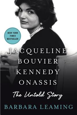 Jacqueline Bouvier Kennedy Onassis: The Untold Story: The Untold Story - Leaming, Barbara