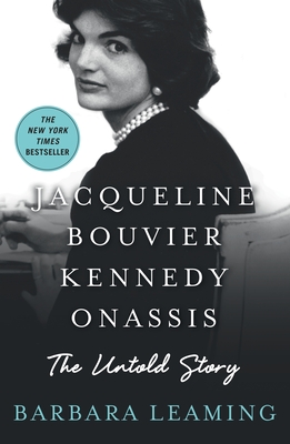 Jacqueline Bouvier Kennedy Onassis: The Untold Story - Leaming, Barbara