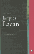 Jacques Lacan: A Critical Introduction