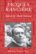 Jacques Ranciere: Aesthetics, Politics, Philosophy