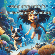 Jade and Toby's Underwater Adventure