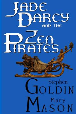 Jade Darcy and the Zen Pirates (Large Print Edition) - Mason, Mary, and Goldin, Stephen