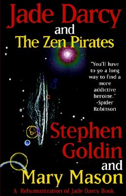 Jade Darcy and the Zen Pirates - Goldin, Stephen, and Mason, Mary