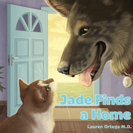 Jade Finds a Home: A Children's Book about the Power of Generosity, Celebrating Friendship, and the Meaning of Family