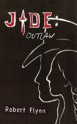 Jade: Outlaw - Flynn, Robert