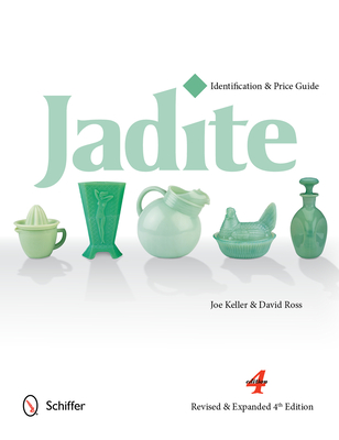 Jadite: Identification & Price Guide - Keller, Joe, and Ross, David, Sir