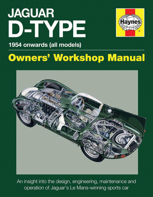 Jaguar D-Type Owners' Workshop Manual: 1954 onwards (all models) - Parker, Chas