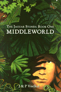 Jaguar Stones, Book One: Middleworld