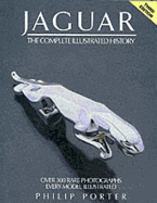 Jaguar: The Complete Illustrated History-Third Edition - Porter, John