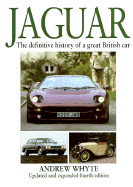 Jaguar: The Definitive History of a Great British Car - Monk, Richard, and Whyte, Andrew