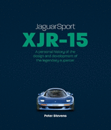 JaguarSport XJR-15: A personal history of the design and development of the legendary supercar