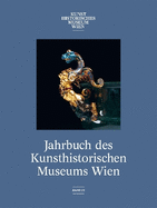 Jahrbuch des Kunsthistorischen Museums Wien: Band 23