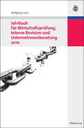 Jahrbuch Fr Wirtschaftsprfung, Interne Revision Und Unternehmensberatung 2010