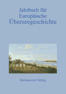 Jahrbuch Fur Europaische Uberseegeschichte 14 (2014)