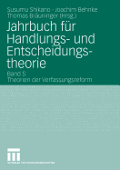 Jahrbuch Fur Handlungs- Und Entscheidungstheorie: Band 5: Theorien Der Verfassungsreform