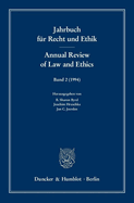 Jahrbuch Fur Recht Und Ethik / Annual Review of Law and Ethics: Bd. 2 (1994). Themenschwerpunkt: Zurechnung Von Verhalten / Imputation of Conduct