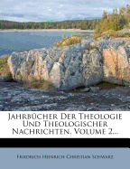 Jahrbucher Der Theologie Und Theologischer Nachrichten, Volume 2...