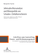 Jahresabschlussanalyse und Bilanzpolitik von Schaden-/Unfallversicherern: Aenderungen aufgrund von IFRS 4 Phase II Insurance Contracts: ED/2010/8