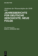 Jahresberichte F?r Deutsche Geschichte. Neue Folge. Band 2, Jahrgang 1950