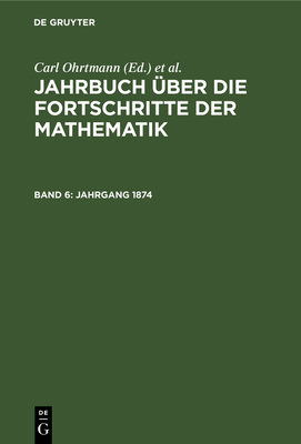 Jahrgang 1874 - Ohrtmann, Carl, and Henoch, Max (Editor), and Lampe, Emil (Editor)