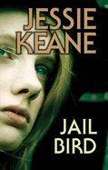 Jail Bird - Keane, Jessie
