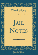 Jail Notes (Classic Reprint)