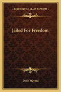 Jailed for Freedom