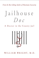 Jailhouse Doc: A Doctor in the County Jail