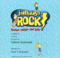 Jailhouse Rock!: Shake, Rattle and Roll - Clydesdale, Celeste (Creator), and Clydesdale, David T