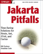 Jakarta Pitfalls: Time-Saving Solutions for Struts, Ant, JUnit, and Cactus - Dudney, Bill, and Lehr, Jonathan