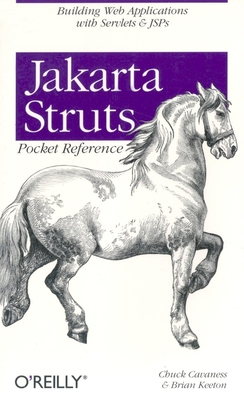 Jakarta Struts Pocket Reference - Cavaness, Chuck, and Keeton, Brian
