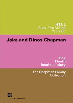 Jake and Dinos Chapman - Chapman, Dinos, and Sagmeister, Rudolf (Contributions by), and Chapman, Jake